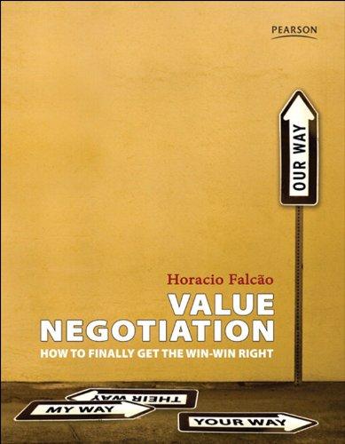 Value Negotiation: How to Finally Get the Win-Win Right